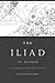 The Iliad: The Verse Translation by Alexander Pope (Illustrated)