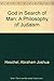 God in Search of Man by Abraham Joshua Heschel