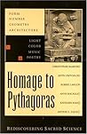 Homage to Pythagoras: Rediscovering Sacred Science