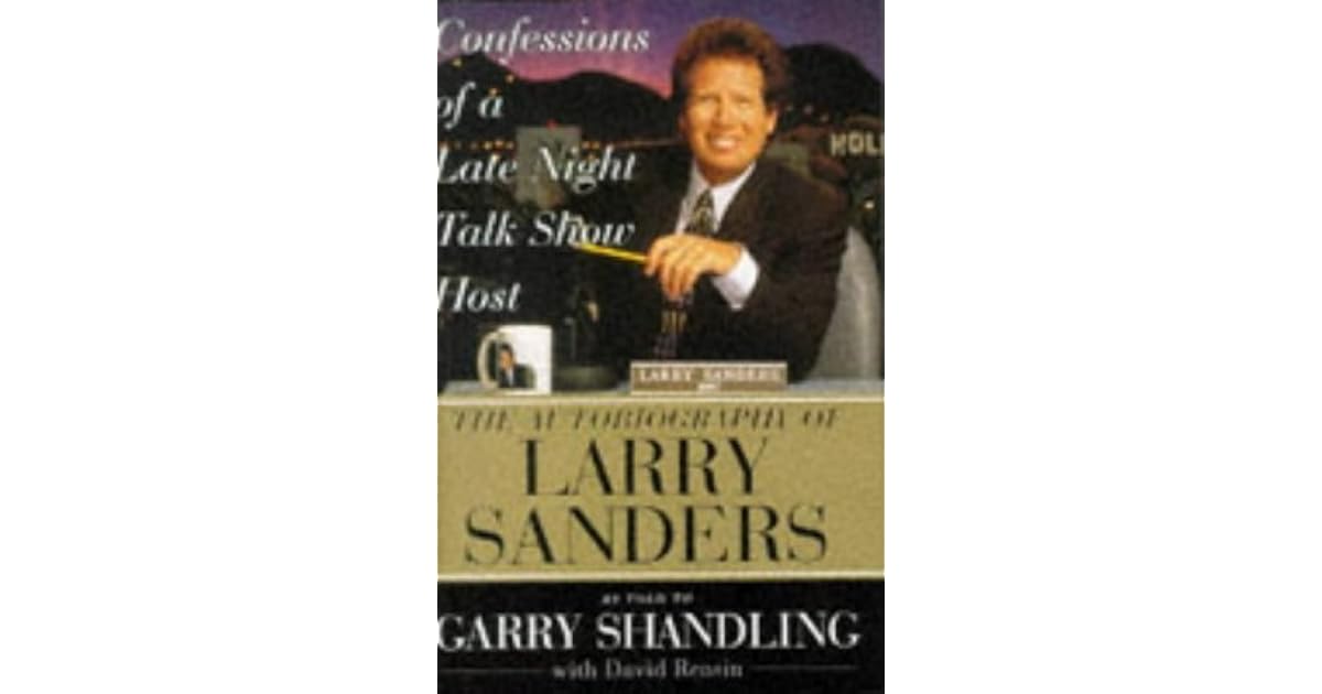 Confessions of a Late Night Talk Show Host The Autobiography of Larry