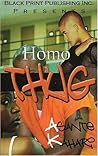 Homo Thug by Asante Kahari Homo Thug by Asante Kahari