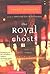The Royal Ghosts by Samrat Upadhyay
