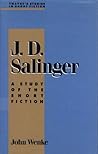 J.D. Salinger: A Study of the Short Fiction (Studies in Short Fiction Series)