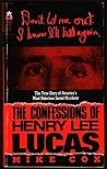 The Confessions of Henry Lee Lucas The Confessions of Henry Lee Lucas