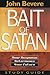 The Bait of Satan by John Bevere