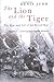 The Lion and the Tiger: The Rise and Fall of the British Raj, 1600-1947