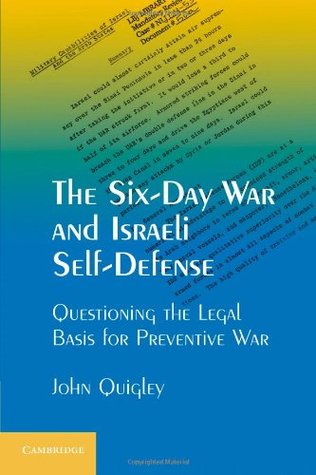 The Six-Day War and Israeli Self-Defense: Questioning the Legal Basis for Preventive War (Paperback)