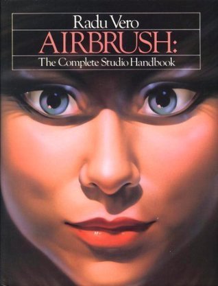 Airbrush: The Complete Studio Handbook (Hardcover)