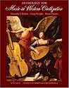 Anthology for Music in Western Civilization, Vol. 1: Antiquity Through the Baroque Anthology for Music in Western Civilization, Vol. 1: Antiquity Through the Baroque
