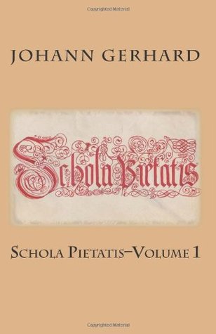 Schola Pietatis: Volume 1 (Paperback)