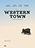 The Western Town: A Theory ...