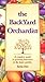 The backyard orchardist by Stella Otto