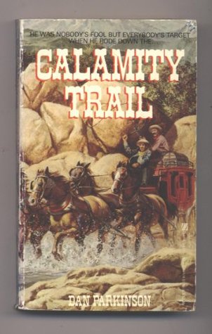 Calamity Trail (Mass Market Paperback)