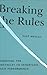 Breaking the Rules by Kurt Wright