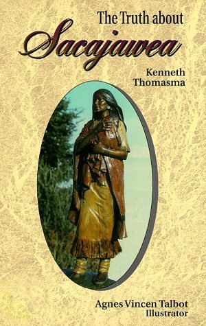 The Truth About Sacajawea (Lewis & Clark Expedition)
