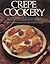Crepe Cookery by Mable Hoffman