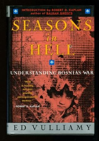 Seasons in Hell: Understanding Bosnia's War (Hardcover)