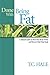 Done With Being Fat by T.C. Hale