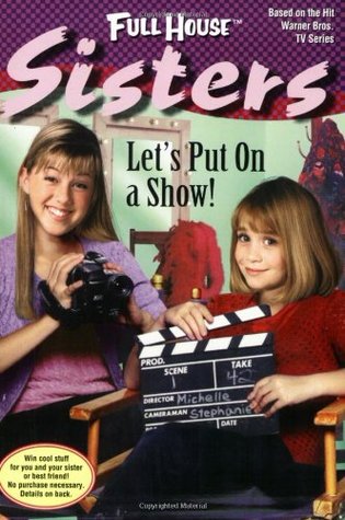 Let's Put on a Show! (Full House: Sisters, #7)