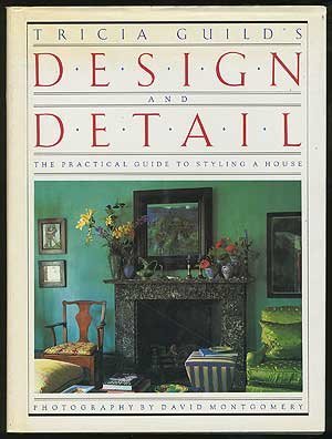 Tricia Guild's Design and Detail: A Practical Guide to Styling a House (Hardcover)