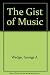 The Gist of Music