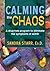 Calming the Chaos