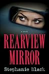 Rearview Mirror by Stephanie Black