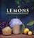 Lemons: A Country Garden Cookbook