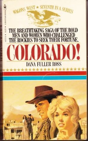 Colorado! (Wagons West, #7)