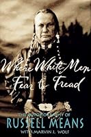 Where White Men Fear To Tread The Autobiography Of