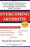 Overcoming Arthritis by David Brownstein Overcoming Arthritis by David Brownstein