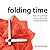 Folding Time: How to Achieve Twice As Much In Half The Time