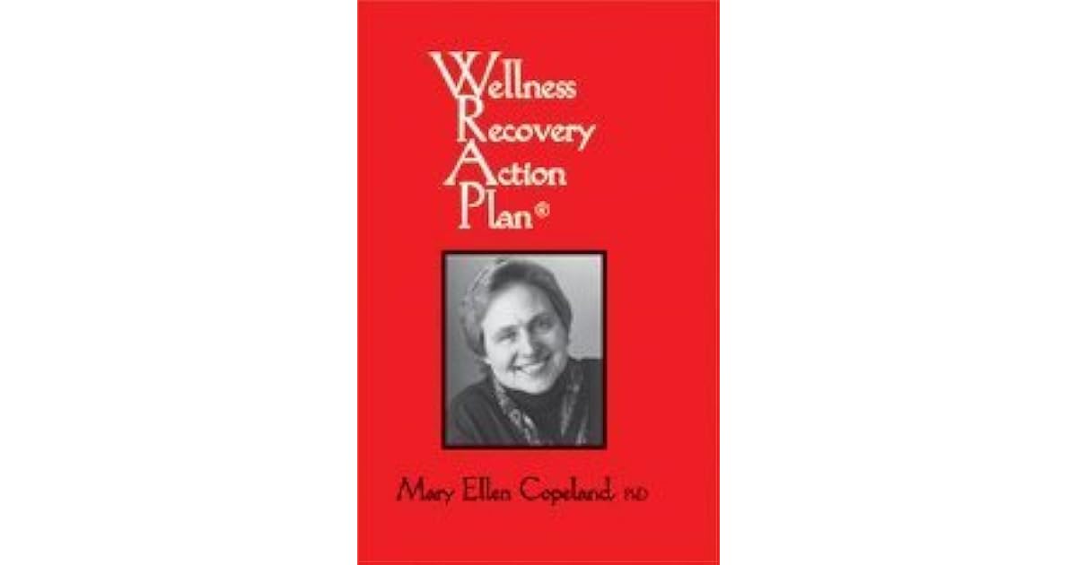 Wellness Recovery Action Plan by Mary Ellen Copeland (2011) Paperback