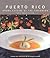 Puerto Rico: Grand Cuisine of the Caribbean