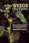 Weeds in My Garden: Observations on Some Misunderstood Plants