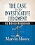 The Case for the Investigat...