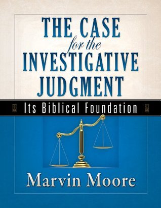 The Case for the Investigative Judgment: Its Biblical Foundation (Paperback)