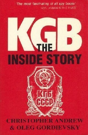 KGB: The Inside Story of Its Foreign Operations from Lenin to Gorbachev (Paperback)