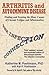Arthritis and Autoimmune Disease: The Infection Connection: Finding and Treating the Many Causes of Chronic Fatigue and Inflammation