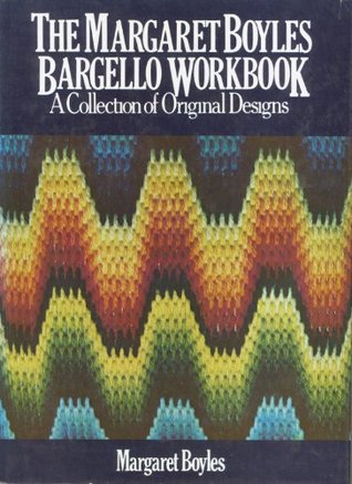 The Margaret Boyles Bargello Workbook: A Collection of Original Designs (Hardcover)