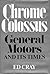 Chrome Colossus: General Mo...