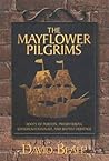 The Mayflower Pilgrims: Roots of Puritan, Presbyterian, Congregationalist, and Baptist Heritage