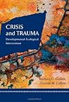 Crisis and Trauma: Developmental-Ecological Intervention (Crisis Intervention)