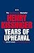 Years of Upheaval by Henry Kissinger