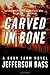 Carved in Bone: A Body Farm Novel