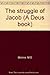 The struggle of Jacob (A Deus book)