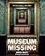 Museum of the Missing: The High Stakes of Art Crime