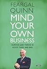Mind Your Own Business by Feargal Quinn