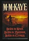 Three Complete Mysteries: Death in Kenya, Death in Zanzibar, Death in Cyprus Three Complete Mysteries: Death in Kenya, Death in Zanzibar, Death in Cyprus