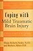 Coping with Mild Traumatic Brain Injury by Diane Roberts Stoler